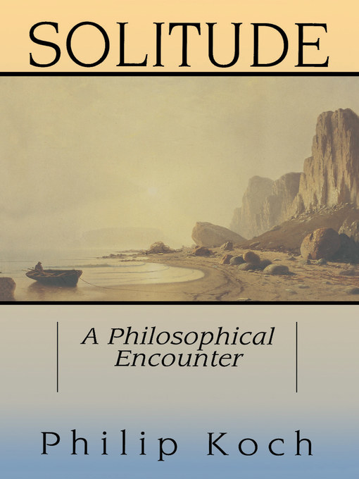 Title details for Solitude by Philip Koch - Available